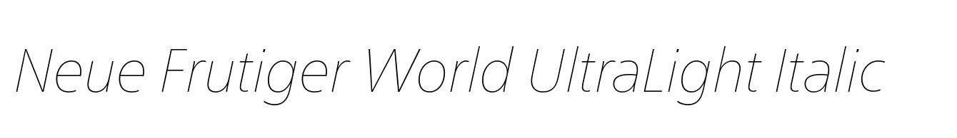 Neue Frutiger World UltraLight Italic